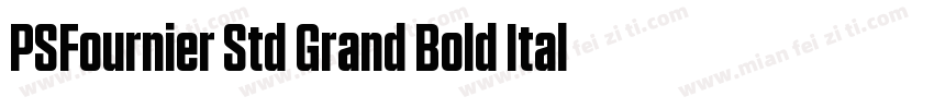 PSFournier Std Grand Bold Italic字体转换